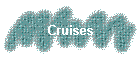 Cruises